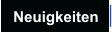Neuigkeiten