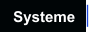Systeme